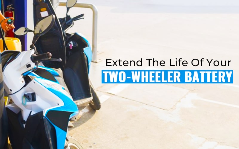 Extend The Life Of Your Two-wheeler Battery