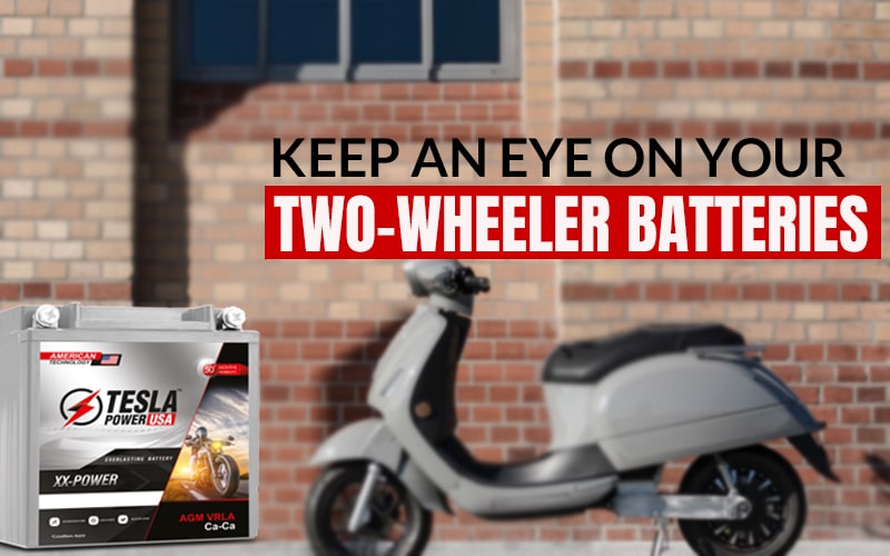 Keep an Eye on Your Two-wheeler Batteries