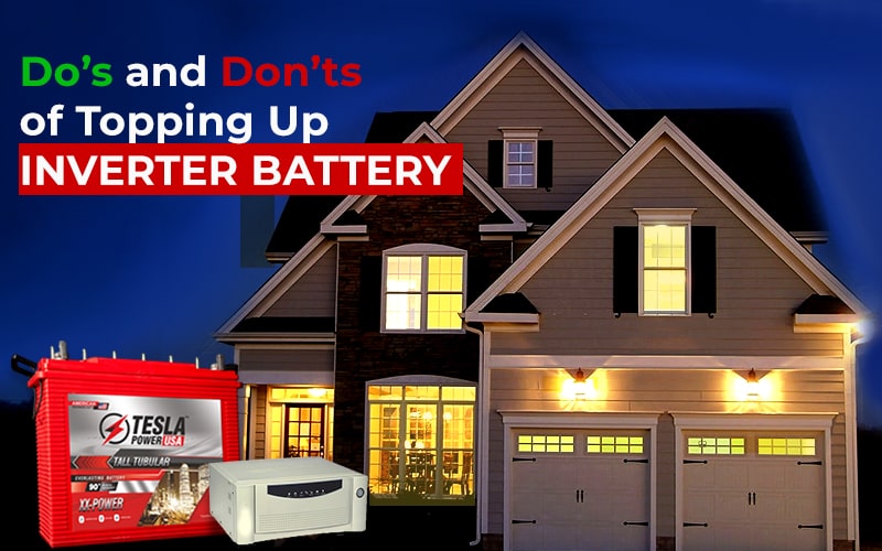 Do’s and Don’ts of Topping Up Inverter Battery