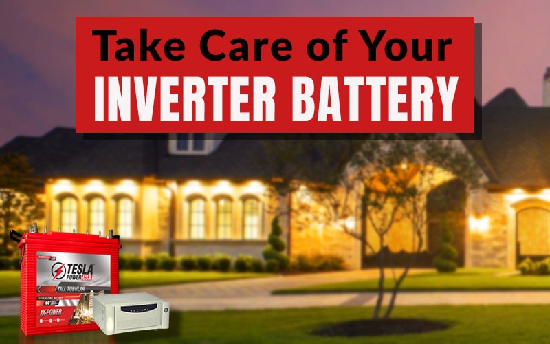 Take Care of Your Inverter Battery