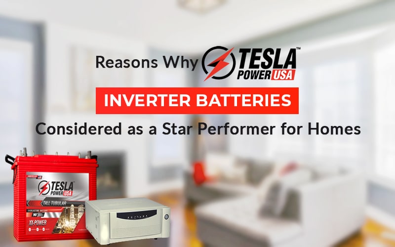 Reasons Why Tesla Power USA Inverter Batteries Considered as a Star Performer for Homes