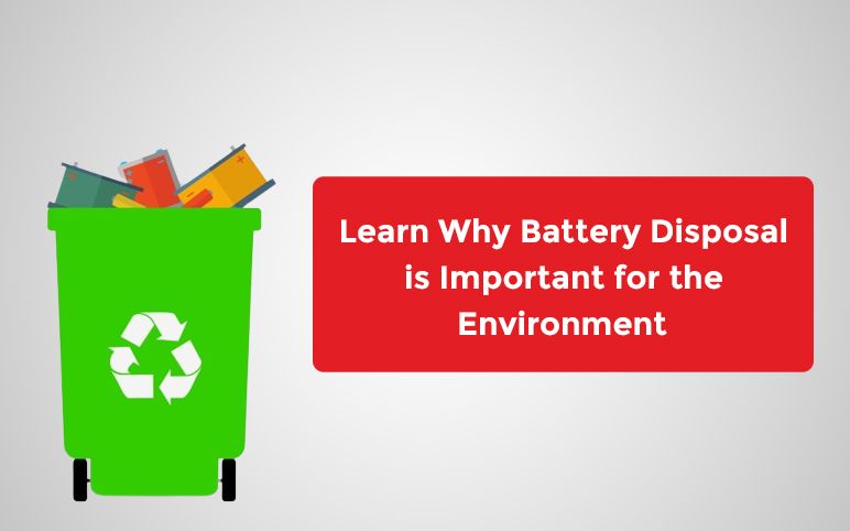 Learn Why Battery Disposal is Important for the Environment