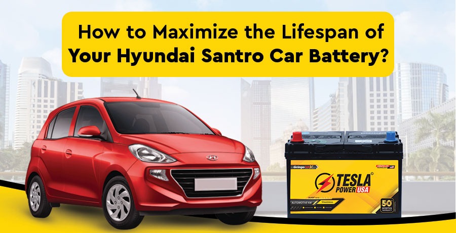 maximize santro car battery life